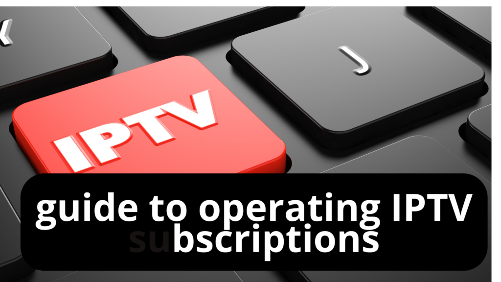 iptv subscriptions