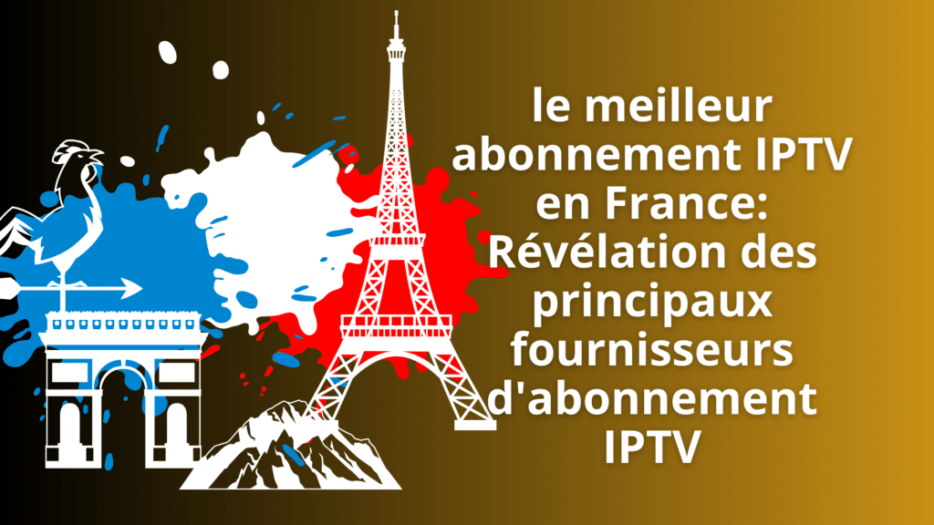 abonnement IPTV